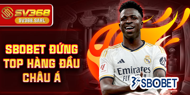 SBOBET đứng top hàng đầu Châu Á